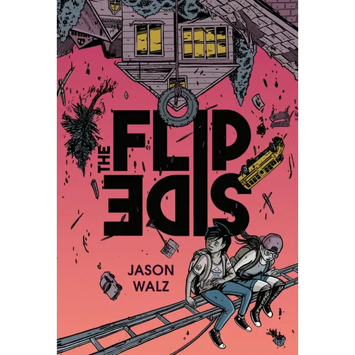 The Flip Side: A Graphic Novel - Hardcover