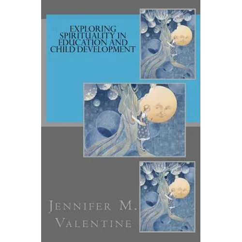 Exploring Spirituality in Education and Child Development - Paperback