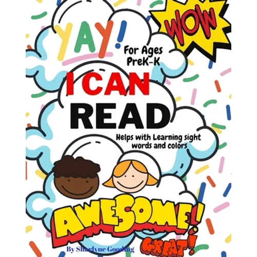Yay I Can Read!: 50+ Words that will help children learn their sight words and colors - Paperback