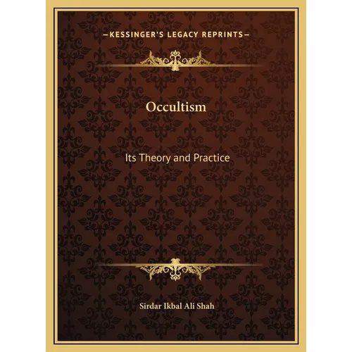 Occultism: Its Theory and Practice - Hardcover