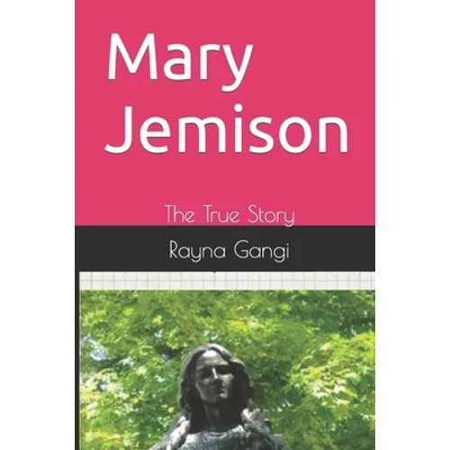 Mary Jemison: The True Story - Paperback