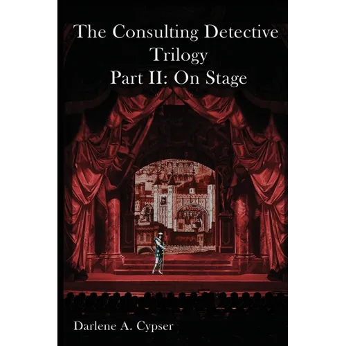 The Consulting Detective Trilogy Part II: On Stage - Paperback