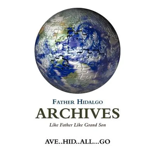 Father Hidalgo Archives: Like Father Like Grand Son - Paperback