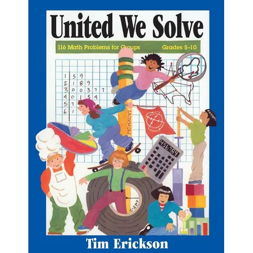 United We Solve: 116 Math Problems for Groups - Paperback