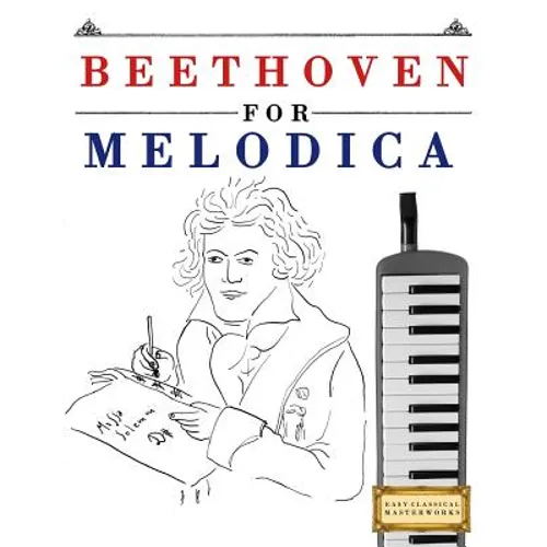 Beethoven for Melodica: 10 Easy Themes for Melodica Beginner Book - Paperback