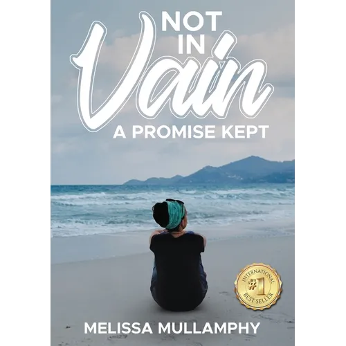 Not in Vain, A Promise Kept - Paperback