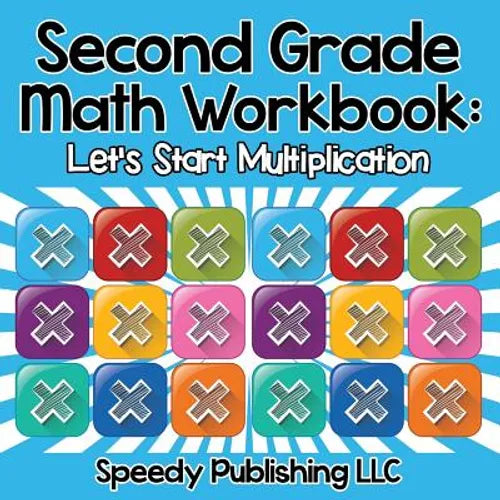 Second Grade Math Workbook: Let's Start Multiplication - Paperback