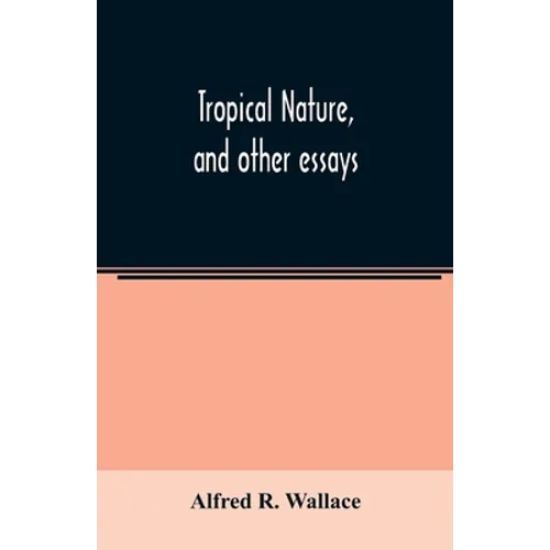 Tropical nature, and other essays - Paperback