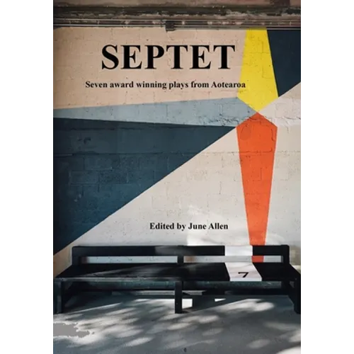 Septet. Seven Award Winning Plays from Aotearoa. - Paperback