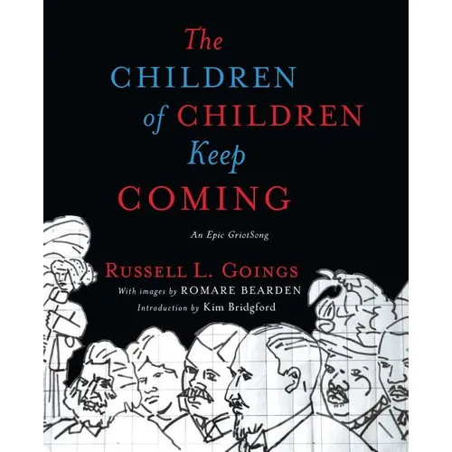 Children of Children Keep Coming: An Epic Griotsong - Paperback