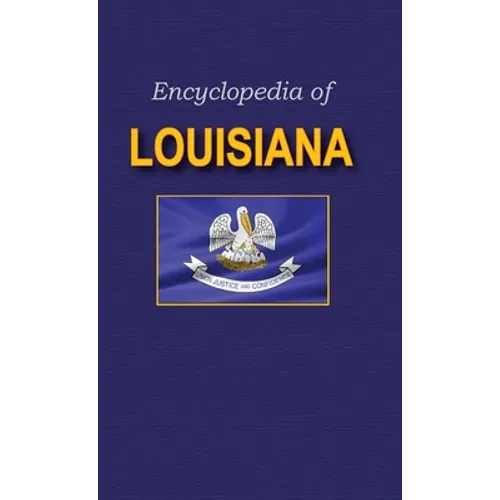 Encyclopedia of Louisiana - Hardcover