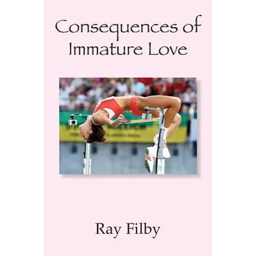 Consequences of Immature Love - Paperback