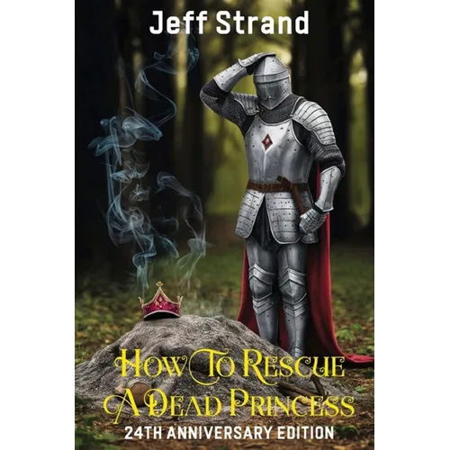 How to Rescue a Dead Princess: 24th Anniversary Edition - Paperback