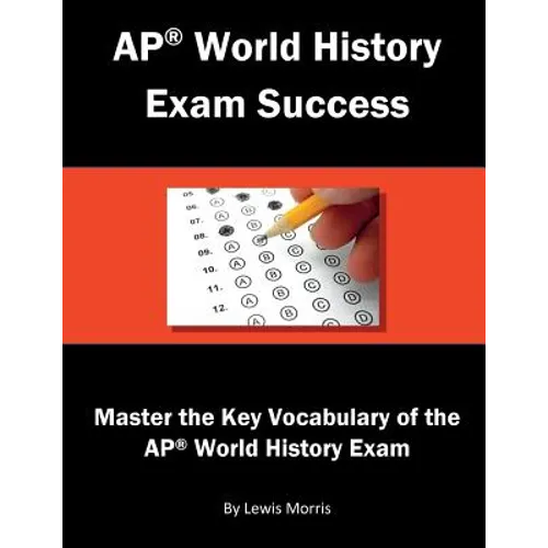 AP World History Exam Success: Master the Key Vocabulary of the AP World History Exam - Paperback