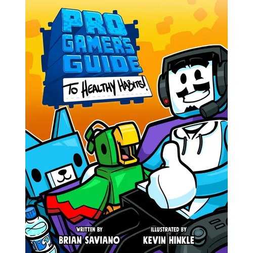 Pro Gamer's Guide to Healthy Habits - Paperback