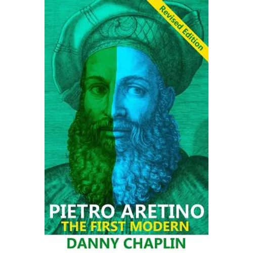Pietro Aretino: The First Modern [Revised Edition] - Paperback