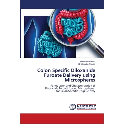 Colon Specific Diloxanide Furoate Delivery using Microspheres - Paperback