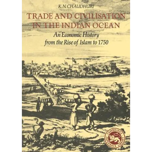 Trade and Civilisation in the Indian Ocean - Hardcover