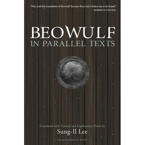Beowulf in Parallel Texts: Translated with Textual and Explanatory Notes - Paperback