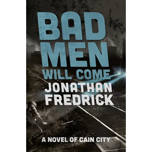 Bad Men Will Come - Paperback