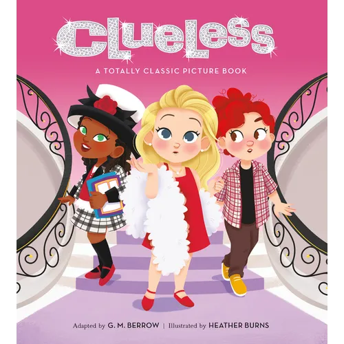 Clueless: A Totally Classic Picture Book - Hardcover