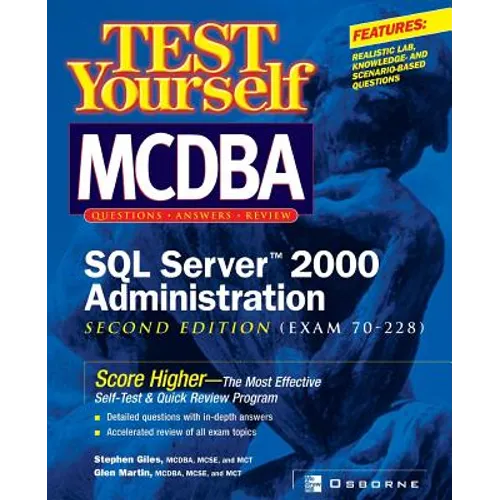 Test Yourself MCDBA SQL Server TM 2000 Administration (Exam 70-228) - Paperback