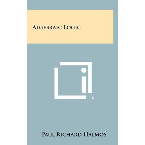 Algebraic Logic - Hardcover