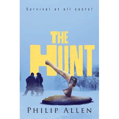 The Hunt: Survival at all costs! - Paperback