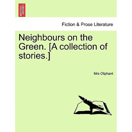 Neighbours on the Green. [A collection of stories.] - Paperback