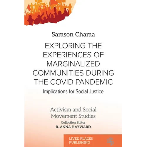 Exploring the Experiences of Marginalized Communities During the Covid Pandemic: Implications for Social Justice - Paperback
