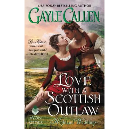 Love with a Scottish Outlaw: Highland Weddings - Mass Market Paperbound