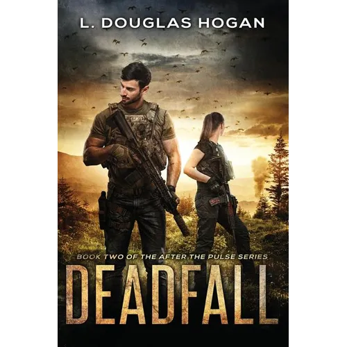 Deadfall: A Post-Apocalyptic Tale of Human Survival - Paperback