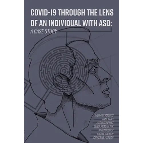COVID-19 Through the Lens of an Individual with ASD: A Case Study - Paperback