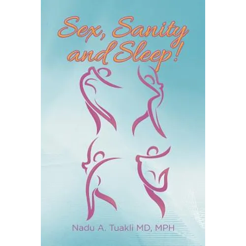 Sex, Sanity and Sleep! - Paperback