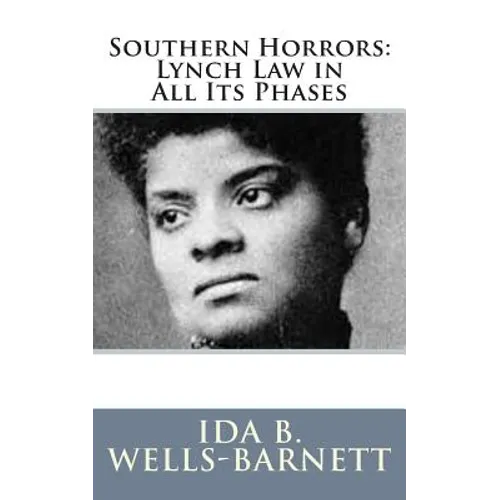 Southern Horrors: Lynch Law in All Its Phases - Paperback
