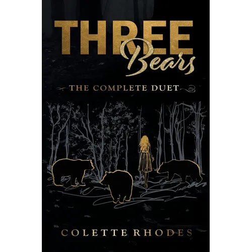 Three Bears: The Complete Duet - Paperback