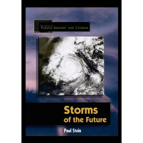 Storms of the Future - Library Binding