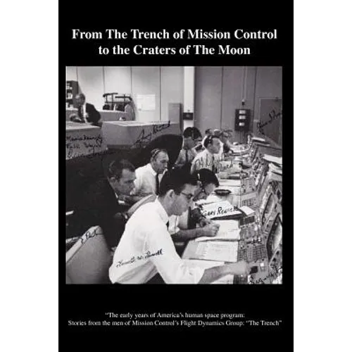 From The TRENCH of Mission Control to the Craters of the Moon: 