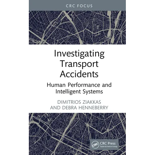 Investigating Transport Accidents: Human Performance and Intelligent Systems - Hardcover