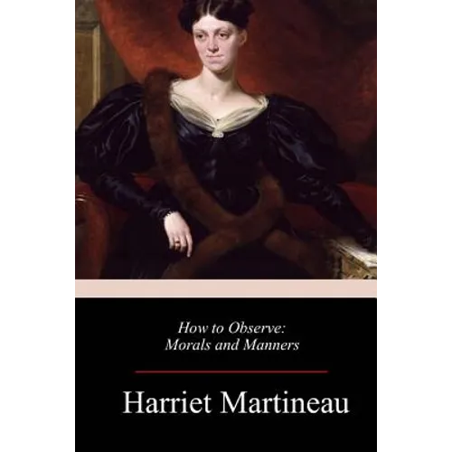How to Observe: Morals and Manners - Paperback