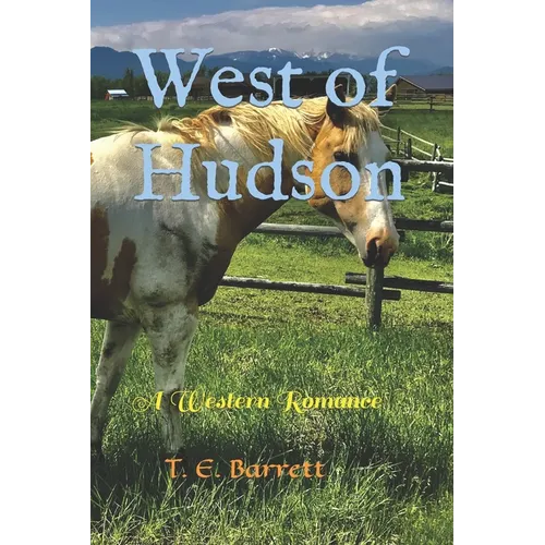 West of Hudson: A Western Romance - Paperback