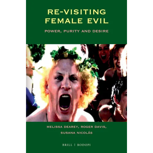 Re-Visiting Female Evil: Power, Purity and Desire - Paperback