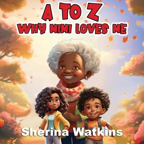 A To Z Why MiMi Loves Me: Why Mimi Loves Me - Paperback