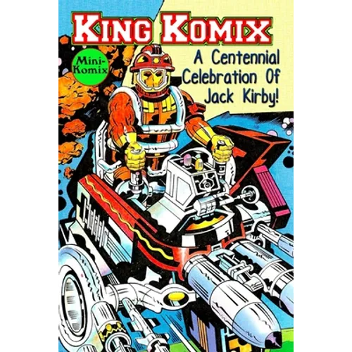 King Komix: A Centennial Celebration Of Jack Kirby - Paperback