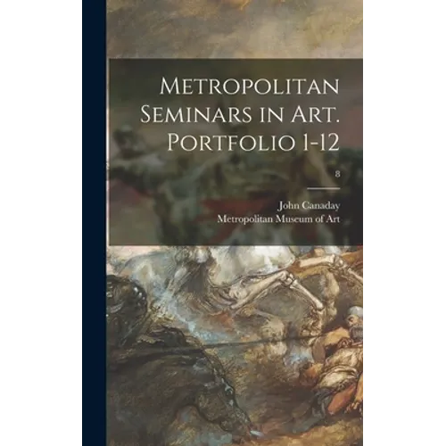 Metropolitan Seminars in Art. Portfolio 1-12; 8 - Hardcover