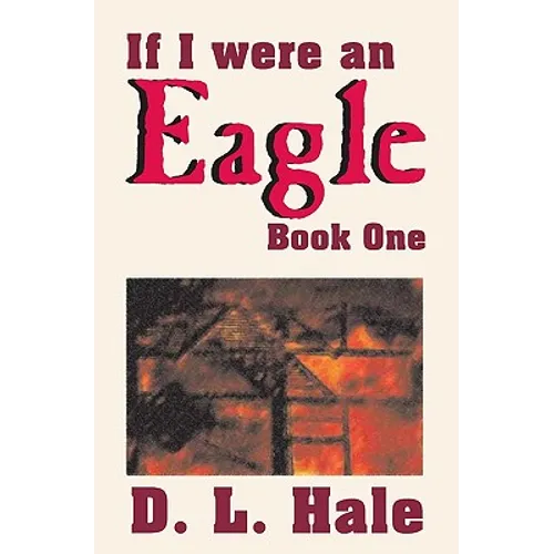 If I Were An Eagle: Book 1 - Paperback