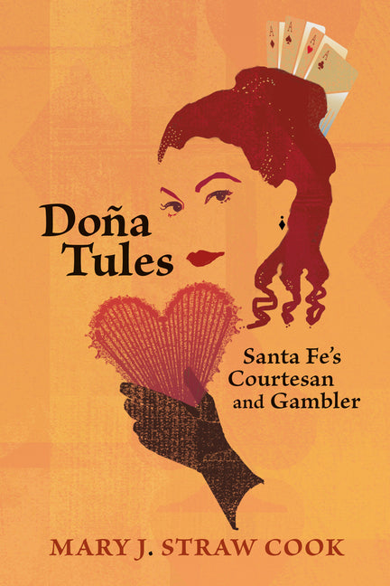Doña Tules: Santa Fe's Courtesan and Gambler - Paperback
