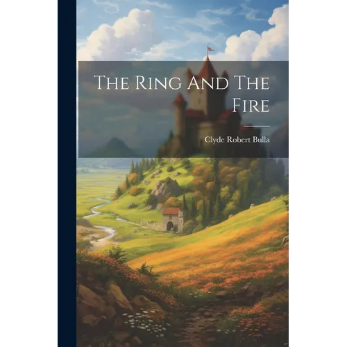 The Ring And The Fire - Paperback