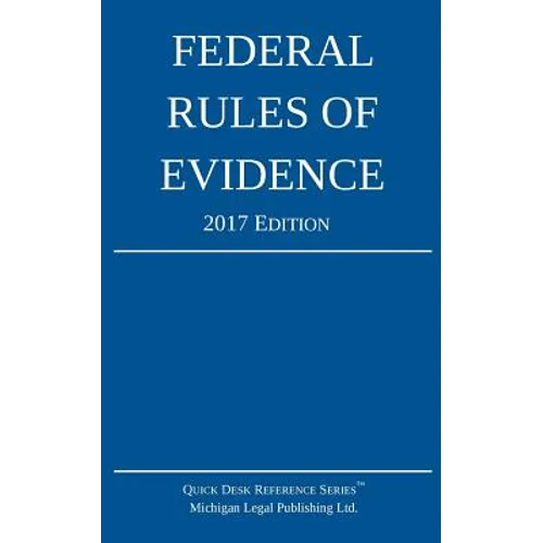 Federal Rules of Evidence; 2017 Edition - Paperback