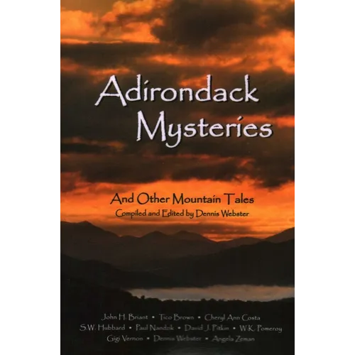 Adirondack Mysteries: And Other Mountain Tales - Paperback
